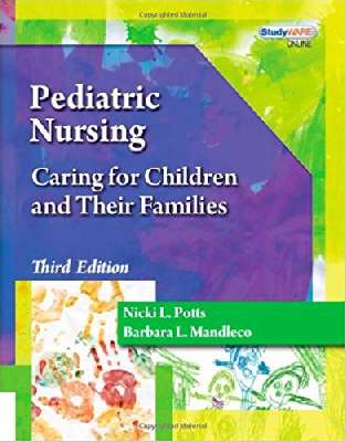 Pediatric Nursing: Caring for Children and Their Families (Better Solution for your Combo Course…) 2Vol (black and white