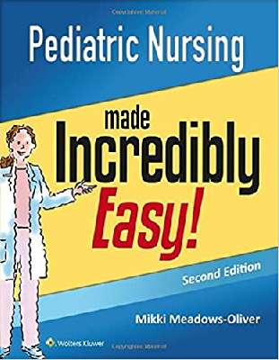 Pediatric Nursing Made Incredibly Easy