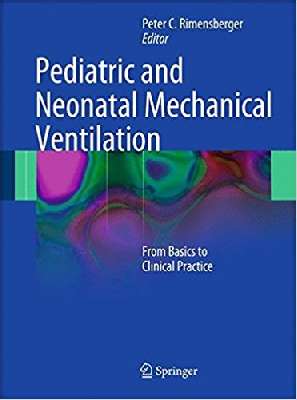 Pediatric and Neonatal Mechanical Ventilation: From Basics to Clinical Practice 2Vol