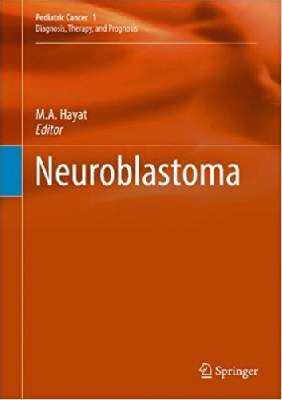 Neuroblastoma (Pediatric Cancer: Diagnosis, Therapy, and Prognosis, Vol. 1)