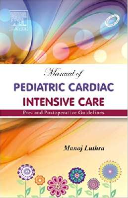 Manual Of Pediatric Cardiac Intensive Care Pre - And Postoperative Guidelines