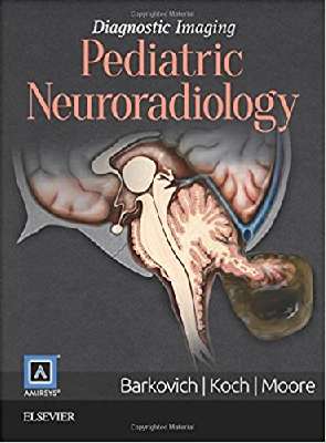 Diagnostic Imaging: Pediatric Neuroradiology, 2e