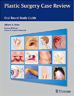 Plastic Surgery Case Review Oral Board Study 