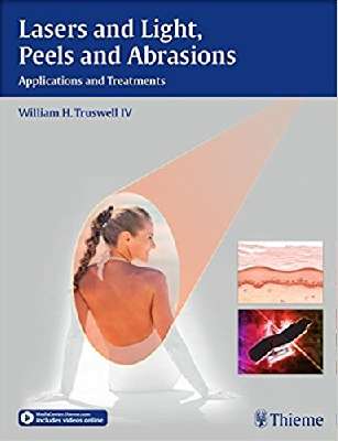 Lasers and Light, Peels and Abrasions: Applications and Treatments