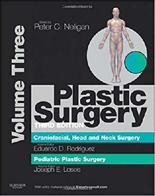 Plastic Surgery: Volume 3: Craniofacial, Head and Neck Surgery and Pediatric Plastic Surgery