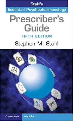 Prescriber's Guide: Stahl's Essential Psychopharmacology