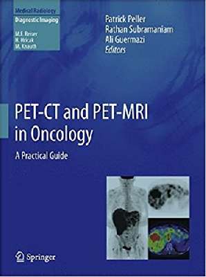 PET-CT and PET-MRI in Oncology