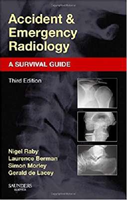 Accident & Emergency Radiology A SURVIVAL GUIDE