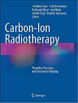 Carbon-Ion Radiotherapy: Principles, Practices, and Treatment Planning