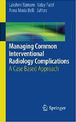 Managing Common Interventional Radiology Complications: A Case Based Approach