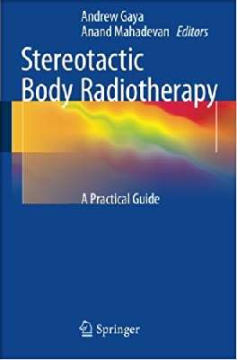 Stereotactic Body Radiotherapy: A Practical Guide