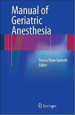 Manual of Geriatric Anesthesia