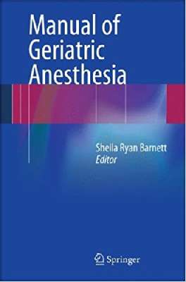 Manual of Geriatric Anesthesia