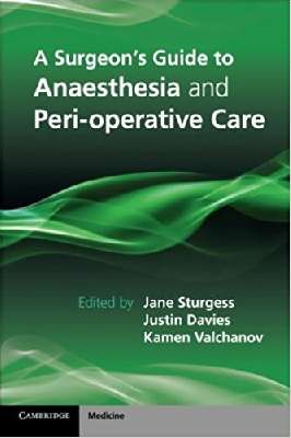 A Surgeon's Guide to Anaesthesia and Peri-operative Care