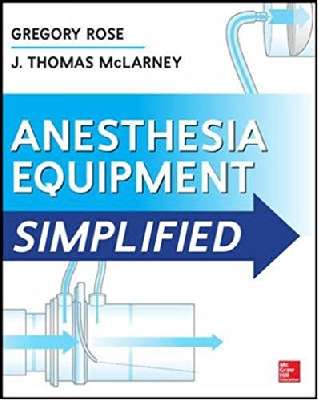 Anesthesia Equipment Simplified