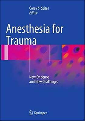 Anesthesia for Trauma: New Evidence and New Challenges