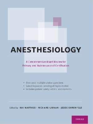 Anesthesiology: A Comprehensive Board Review for Primary and Maintenance of Certification