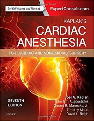 Kaplan's Cardiac Anesthesia: In Cardiac and Noncardiac Surgery, 7e