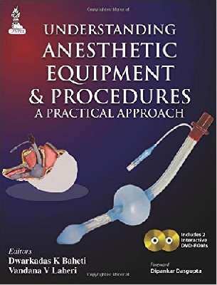 Understanding Anesthetic Equipment & Procedures: A Practical Approach