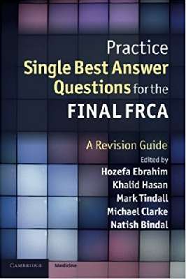 Practice Single Best Answer Questions for the Final FRCA: A Revision Guide