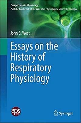 Essays on the History of Respiratory Physiology 
