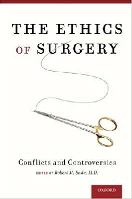 The Ethics of Surgery Conflicts and Controversies