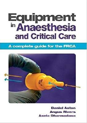 Equipment in Anaesthesia and Critical Care