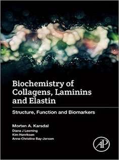 Biochemistry of Collagens, Laminins and Elastin