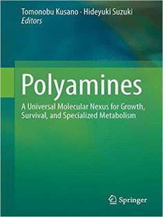 Polyamines: A Universal Molecular Nexus for Growth, Survival, and Specialized Metabolism