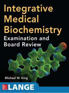 Integrative Medical Biochemistry: Examination And Board Review