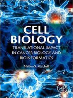 Cell Biology: Translational Impact in Cancer Biology and Bioinformatics