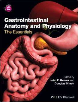 Gastrointestinal Anatomy and Physiology: The Essentials