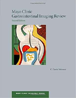 Mayo Clinic Gastrointestinal Imaging Review (Mayo Clinic Scientific Press)