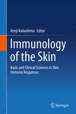 Immunology of the Skin: Basic and Clinical Sciences in Skin Immune Responses