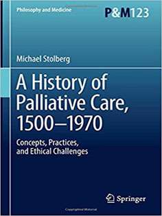 A History of Palliative Care, 1500-1970