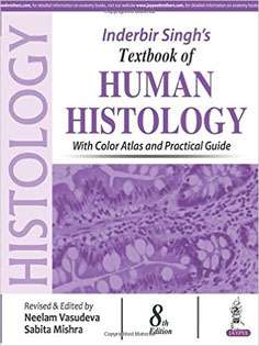 Inderbir Singh's Textbook of Human Histology