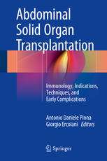 Abdominal Solid Organ Transplantation: Immunology, Indications, Techniques, and Early Complications