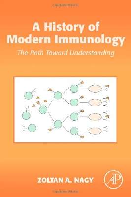 A History of Modern Immunology. The Path Toward Understanding