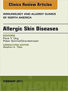 Allergic Skin Diseases, An Issue of Immunology and Allergy Clinics