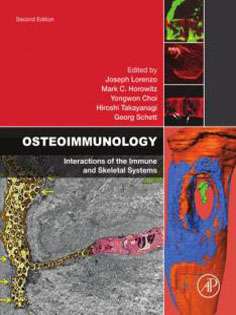 Osteoimmunology: Interactions of the Immune and Skeletal Systems