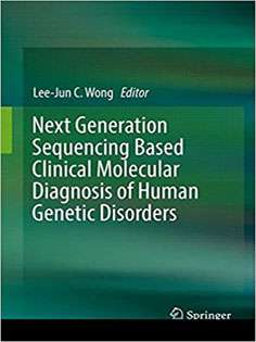 Next Generation Sequencing Based Clinical Molecular Diagnosis of Human Genetic Disorders
