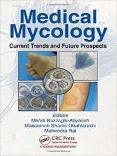 Medical Mycology Current Trends and Future Prospects