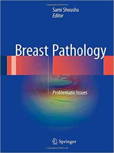 Breast Pathology: Problematic Issues