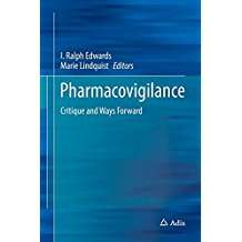 	Pharmacovigilance: Critique and Ways Forward