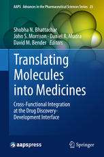Translating Molecules into Medicines: Cross-Functional Integration at the Drug Discovery-Development Interface