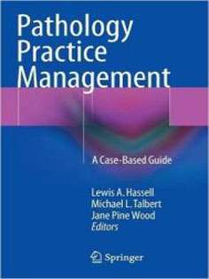 Pathology Practice Management: A Case-Based Guide