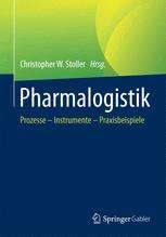 Pharmalogistik: Prozesse – Instrumente - Praxisbeispiele