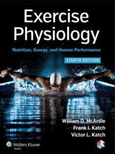 Exercise Physiology: Nutrition, Energy, and Human Performance