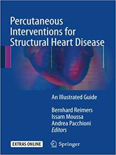 Percutaneous Interventions for Structural Heart Disease: An Illustrated Guide