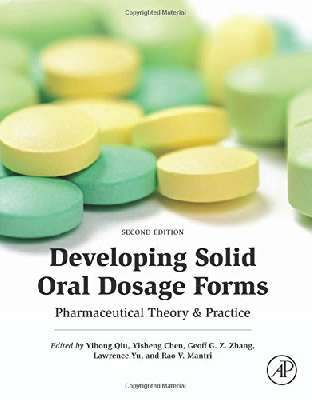 Developing Solid Oral Dosage Forms: Pharmaceutical Theory and Practice